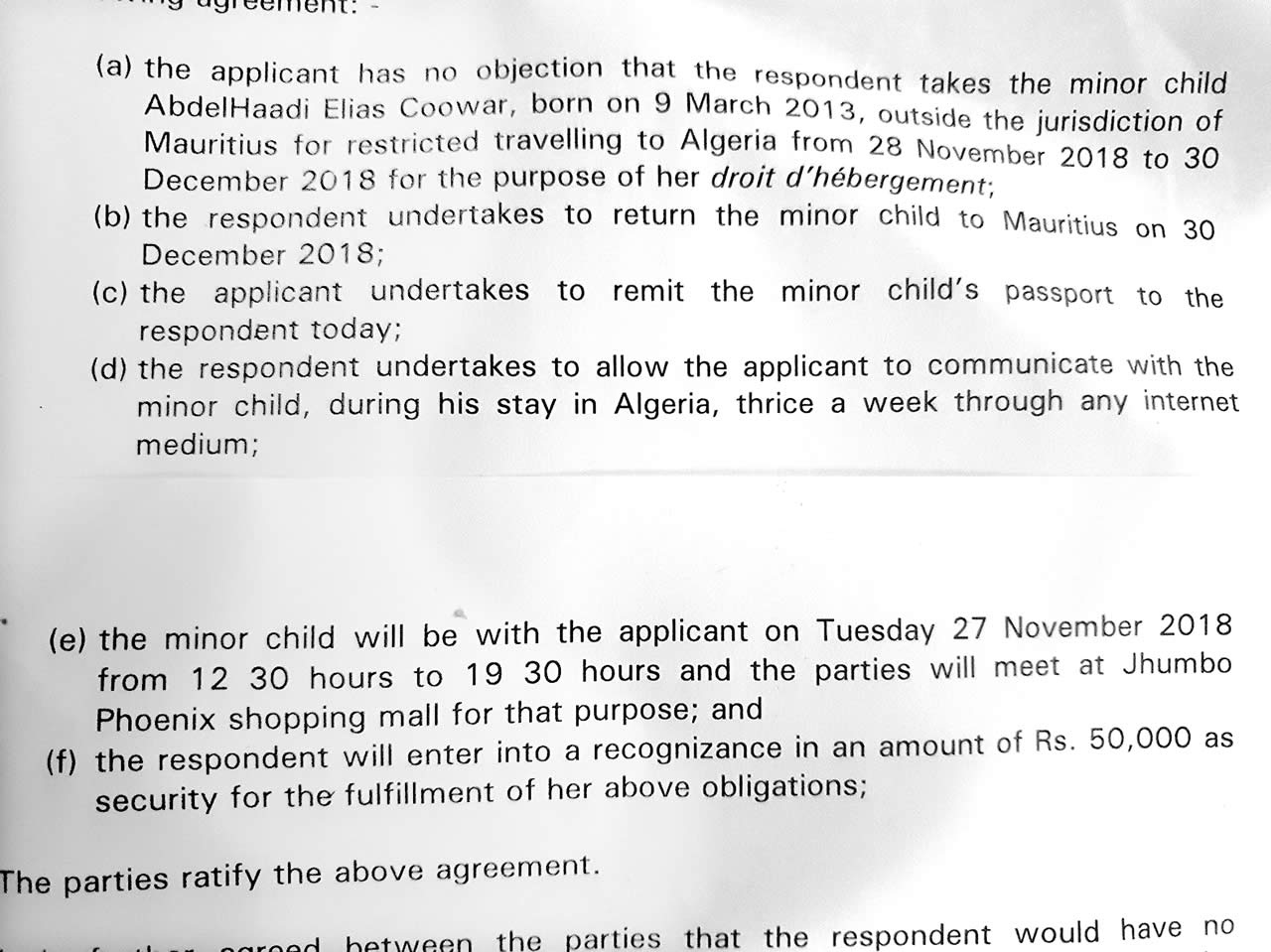 Le contenu de l'affidavit est clair : la mère doit retourner Abdel  à Maurice après son voyage en Algérie.