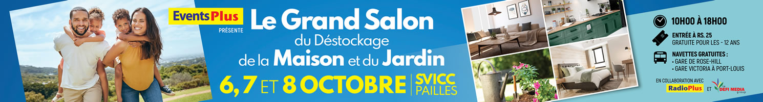n vous donne rendez-vous les 6, 7 & 8 octobre au SVICC à Pailles pour Le Grand Salon du Déstockage Maison & Jardin de 10h00 à 18h00.