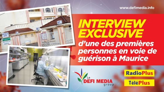 Covid-19 : interview exclusive d'une des premières personnes en voie de guérison à Maurice 