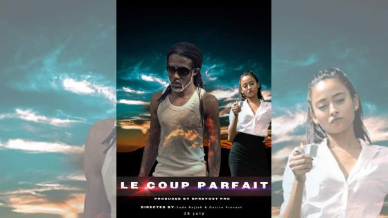 Cinéma Made in Mauritius - «Le Coup parfait» : un long-métrage mauricien à découvrir