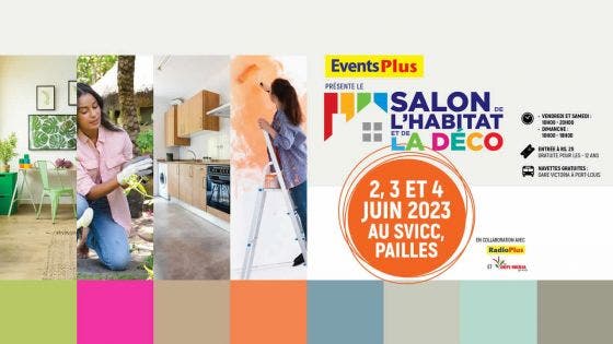 Au SVICC du 2 au 4 juin - Salon de l’Habitat et de la Déco : trois jours pour embellir votre demeure
