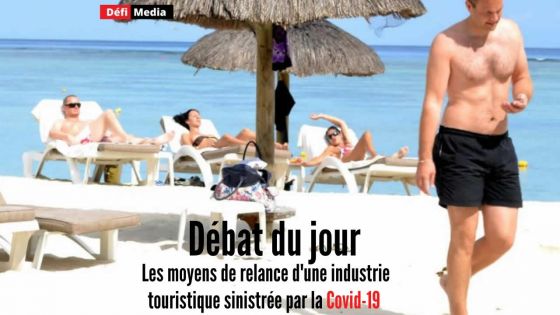 Débat du jour : les moyens de relance d'une industrie touristique sinistrée par la Covid-19