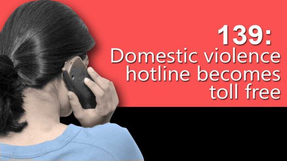 139: Domestic violence hotline becomes toll free