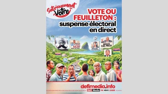 [Satiriquement Vôtre] Vote ou feuilleton : suspense électoral en direct