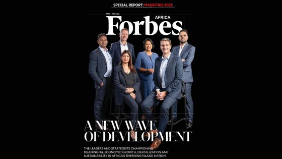 Publication économique : Forbes Africa consacre une édition spéciale aux atouts de Maurice 