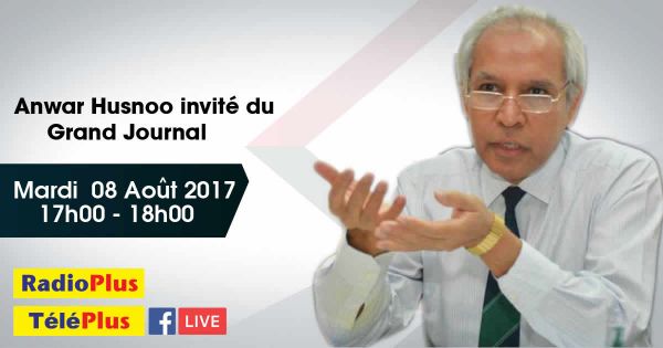 Radio Plus : Anwar Husnoo invité du Grand Journal ce mardi