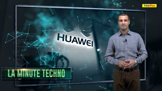 La Minute Techno – Huawei se lance dans les appareils connectés de bureau.