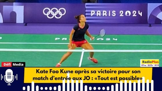 Kate Foo Kune après sa victoire pour son match d’entrée aux JO : «Tout est possible»