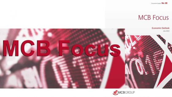 Prévision revue à la baisse : MCB Focus table sur une croissance de 6 % en 2022 