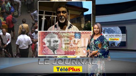 Le Journal Téléplus – Attention à l’arnaque, plusieurs commerçants de la rue Desforges  trompés par de faux billets de Rs 2000