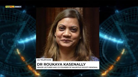 Amendements à l'IBA Act : Rookaya Kasenally dénonce l'émergence d'un «écosystème très grave de la répression en démocratie»