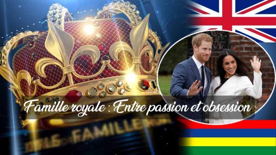 Famille royale : Entre passion et obsession 