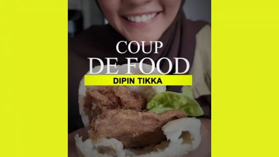 [Coup de Food] : Dipin Tikka