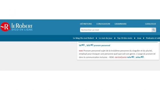 Malgré la polémique, Le Robert défend l'ajout du mot iel dans son édition en ligne
