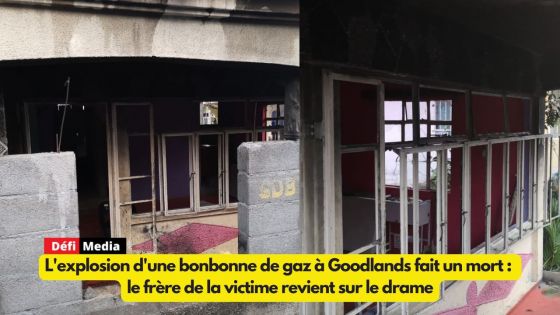 L'explosion d'une bonbonne de gaz à Goodlands fait un mort : le frère de la victime revient sur le drame