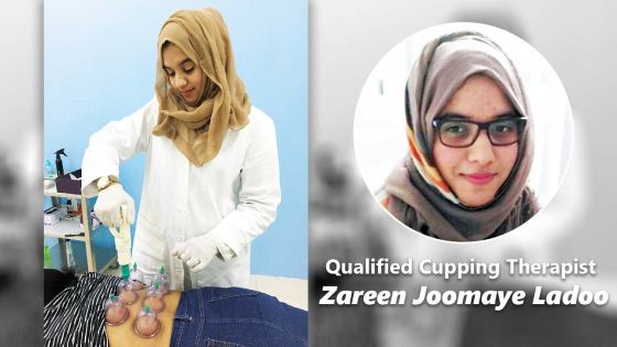 Zareen Joomaye Ladoo: The secrets of the cupping therapy