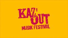 [Contenu sponsorisé] Suivez le Kaz'Out Musik Festival 2020