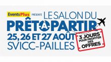 Du 25 au 27 août au SVICC : le Salon du Prêt-à-Partir ouvre vos horizons