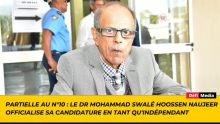 Partielle au n°10 : le Dr Mohammad Swalé Hoossen Naujeer officialise sa candidature en tant qu'indépendant