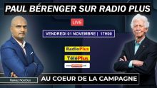 Au Cœur de la Campagne : Paul Bérenger sur RadioPlus et defimedia.info ce vendredi 