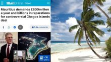 Chagos : Maurice demande 800 millions de livres sterling (environ Rs 45 milliards) par an, selon le Daily Mail