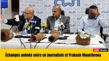 Échanges animés entre un journaliste et Prakash Maunthrooa