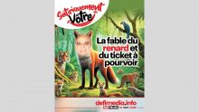 [Satiriquement Vôtre] La fable du renard et du ticket à pourvoir