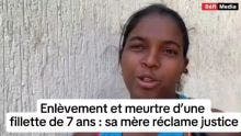 Enlèvement et meurtre d’une fillette de 7 ans : sa mère réclame justice