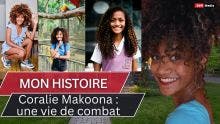 [Mon histoire] Coralie Makoona : une vie de combat 