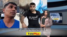 Le Journal Téléplus – Escapade nocturne de Kusraj Lutchigadoo, son frère innocenté