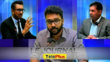 Le Journal Téléplus – Le face-à-face Ravi Yerrigadoo - Shakeel Mohamed