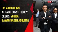 [Breaking News] Affaire Constituency Clerk : Yogida Sawmynaden acquitté 