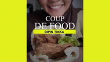 [Coup de Food] : Dipin Tikka