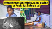 Goodlands : sans abri, Delphine, 19 ans, enceinte de 7 mois, dort à même le sol