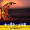 Ramadan : L’Itikaaf- retraite spirituelle- expliquée par le Mawlana Ziad Said Mohideen 