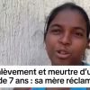 Enlèvement et meurtre d’une fillette de 7 ans : sa mère réclame justice