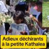 Adieux déchirants à la petite Kathalea