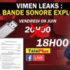 Â«Vimen Leaks : La Bande-Sonore ExplosiveÂ» : lâ€™Ã©mission diffusÃ©e Ã  18 h au lieu de 20 h ce vendredi